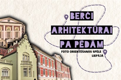 Foto orientēšanās spēle ''Berči arhitektūrai pa pēdām''